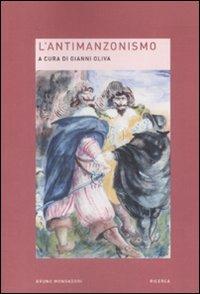 L'antimanzonismo  - Libro Mondadori Bruno 2009, Ricerca | Libraccio.it