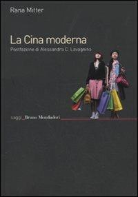 La Cina moderna - Rana Mitter - Libro Mondadori Bruno 2009, Saggi | Libraccio.it