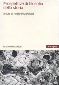 Prospettive di filosofia della storia  - Libro Mondadori Bruno 2009, Campus | Libraccio.it