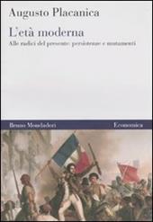 L'età moderna. Alle radici del presente: persistenze e mutamenti