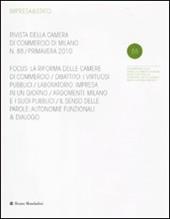 Impresa & Stato. Rivista della Camera di Commercio di Milano. Primavera 2010. Vol. 88