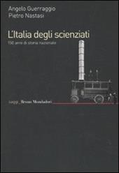 L'Italia degli scienziati. 150 anni di storia nazionale