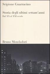 Storia degli ultimi settant'anni. Dal XX al XXI secolo