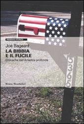 La Bibbia e il fucile. Cronache dall'America profonda