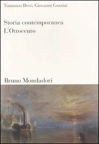 Storia contemporanea. Vol. 1: L'Ottocento - Tommaso Detti, Giovanni Gozzini - Libro Mondadori Bruno 2011, Sintesi | Libraccio.it