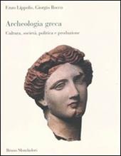 Archeologia greca. Cultura, società, politica e produzione