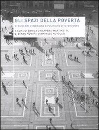 Gli spazi della povertà. Strumenti d'indagine e politiche d'intervento  - Libro Mondadori Bruno 2011, Ricerca | Libraccio.it