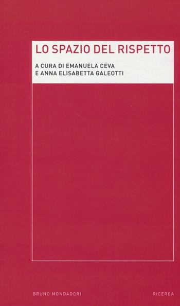 Lo spazio del rispetto  - Libro Mondadori Bruno 2012, Ricerca | Libraccio.it