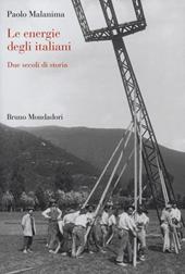 Le energie degli italiani. Due secoli di storia