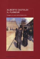 Il flâneur. Viaggio al cuore della modernità