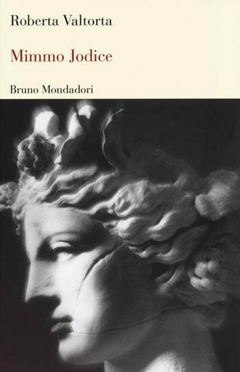 Mimmo Jodice. Ediz. illustrata - Roberta Valtorta - Libro Mondadori Bruno 2013, Testi e pretesti | Libraccio.it