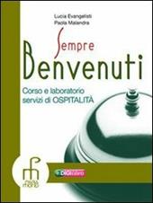 Benvenuti. Corso e laboratorio di ricevimento. Per gli Ist. professionali alberghieri. Con espansione online