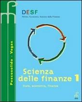 Desf scienza delle finanze. Stato, economia, finanze. Vol. 2