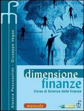 Dimensione finanze. Manuale. Corso di scienza delle finanze. Vol. 1