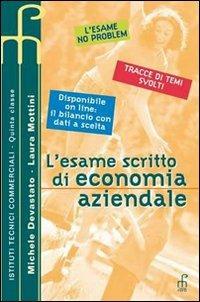 L'esame scritto di economia aziendale. Per gli Ist. Tecnici commerciali - Michele Devastato, Laura Mottini - Libro Paramond 2009 | Libraccio.it