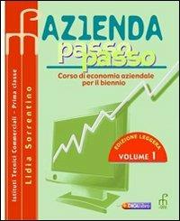 Azienda passo passo. Corso di economia aziendale per il biennio. Ediz. leggera. Per gli Ist. tecnici commerciali. Vol. 1 - Lidia Sorrentino - Libro Paramond 2009 | Libraccio.it