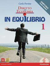 Diritto ed economia in equilibrio. Per le Scuole superiori. Con espansione online. Vol. 1