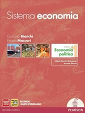 Sistema economia. Corso di economia politica. Per le Scuole superiori. Con espansione online