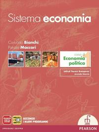 Sistema economia. Corso di economia politica. Per le Scuole superiori. - Carluccio Bianchi, Patrizia Maccari - Libro Paramond 2012 | Libraccio.it