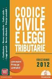 Codice civile e leggi tributarie 2012. Con espansione online