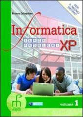 Informatica senza problemi XP. Per gli Ist. tecnici. Con espansione online. Vol. 1