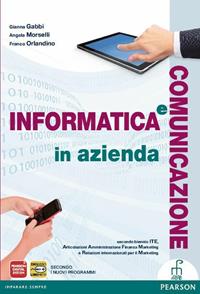 Informatica e comunicazione in azienda. Vol. unico. Con espansione online - Gianna Gabbi, Angela Morselli, Franco Orlandino - Libro Paramond 2012 | Libraccio.it