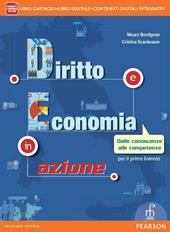 Diritto ed economia in azione. Per le Scuole superiori. Con e-book. Con espansione online