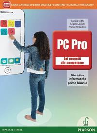 Pc pro. Per le Scuole superiori. Con DVD. - Gianna Gabbi, Angela Morselli, Franco Orlandino - Libro Paramond 2014 | Libraccio.it