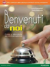 Benvenuti da noi. Con e-book. Con espansione online