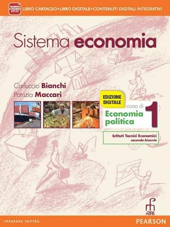 Sistema economia. Con e-book. Con espansione online. Vol. 1 - Carluccio Bianchi, Patrizia Maccari - Libro Paramond 2014 | Libraccio.it