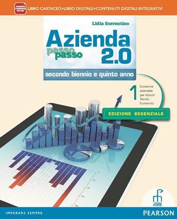 Azienda passo passo 2.0. Con Piano dei conti. Ediz. essenziale. Per il triennio delle Scuole superiori. Con e-book. Con espansione online. Vol. 1 - Lidia Sorrentino - Libro Paramond 2014 | Libraccio.it