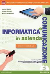 Informatica e comunicazione in azienda. Ediz. essenziale. Con DVD. Con e-book. Con espansione online