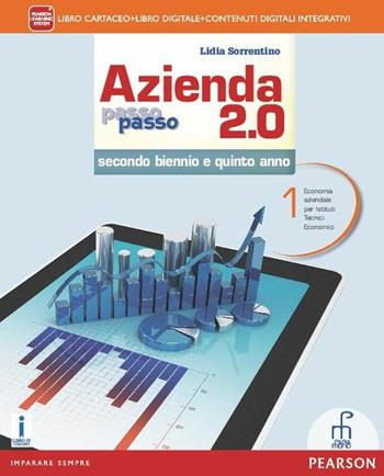 Azienda passo passo 2.0. Con e-book. Con espansione online. Vol. 1 - Lidia Sorrentino - Libro Paramond 2015 | Libraccio.it