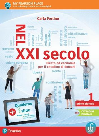 Nel XXI secolo. Diritto ed economia per il cittadino di domani. Con e-book. Con espansione online. Vol. 1 - Carla Fortino - Libro Paramond 2017 | Libraccio.it