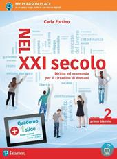 Nel XXI secolo. Diritto ed economia per il cittadino di domani. Per le Scuole superiori. Con e-book. Con espansione online. Vol. 2