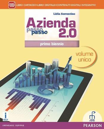 Azienda passo 2.0. Vol. unico. Per il 1° biennio degli Ist. professionali. Con e-book. Con espansione online - Lidia Sorrentino - Libro Paramond 2015 | Libraccio.it