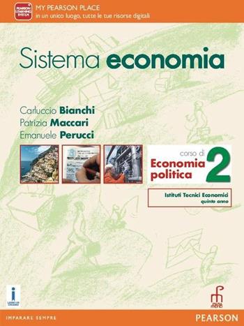 Sistema economia. Per le Scuole superiori. Vol. 2 - Carluccio Bianchi, Patrizia Maccari - Libro Paramond 2016 | Libraccio.it