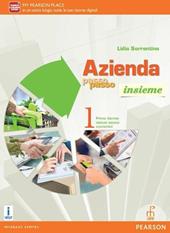 Azienda passo passo insieme. Per il biennio degli Ist. tecnici commerciali. Con e-book. Con espansione online. Vol. 1