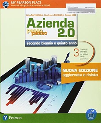 Azienda passo passo 2.0. Con e-book. Con espansione online. Vol. 3 - Lidia Sorrentino, Gianfranco Siciliano, Andrea Erri - Libro Paramond 2017 | Libraccio.it