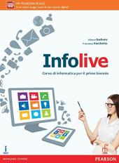 Info live. Per le Scuole superiori. Con e-book. Con espansione online