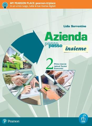 Azienda passo passo insieme. Per il primo biennio degli Ist. tecnici economici. Con ebook. Con espansione online. Vol. 2 - Lidia Sorrentino - Libro Paramond 2018 | Libraccio.it