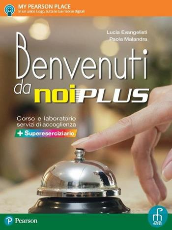 Benvenuti da noi plus. Con supereserciziario. Con e-book. Con espansione online - Lucia Evangelisti, Paola Malandra - Libro Paramond 2017 | Libraccio.it