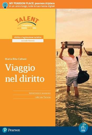 Viaggio nel diritto. Per il secondo biennio delle Scuole superiori. - Maria Rita Cattani - Libro Paramond 2018 | Libraccio.it