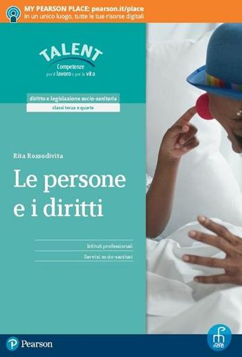 Le persone e i diritti. Per il secondo biennio degli Ist. professionali servizi socio-sanitari. Con e-book. Con espansione online - Rita Rossodivita - Libro Paramond 2018 | Libraccio.it