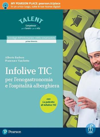 TIC alb. Per le Scuole superiori. Con CD-ROM - Alberto Barbero, Francesco Vas - Libro Paramond 2018 | Libraccio.it