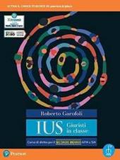 Ius giuristi in classe. Per per il 2° biennio degli Ist. tecnici e professionali. Con e-book. Con espansione online. Vol. 1