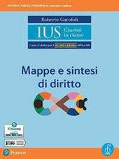 Ius giuristi in classe. Mappe e sintesi di diritto. Per il 2° biennio degli Ist. tecnici e professionali. Con e-book. Con espansione online. Vol. 1