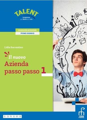 Il nuovo azienda passo passo. Per gli Ist. tecnici e professionali. Vol. 1 - Lidia Sorrentino - Libro Paramond 2025 | Libraccio.it