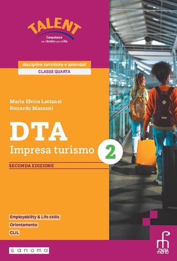 DTA Impresa turismo. Per gli Ist. tecnici e professionali. Vol. 2 - Maria Elvira Lattanzi, Riccardo Mazzoni - Libro Paramond 2026 | Libraccio.it