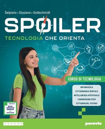 Spoiler. Tcnologia che orienta. Ediz. Pack. Con Tavole per il disegno. Per la Scuola media. - Andrea Delpiano, Mattia Giusiano, Eva Goldschmidt - Libro Paravia 2026 | Libraccio.it